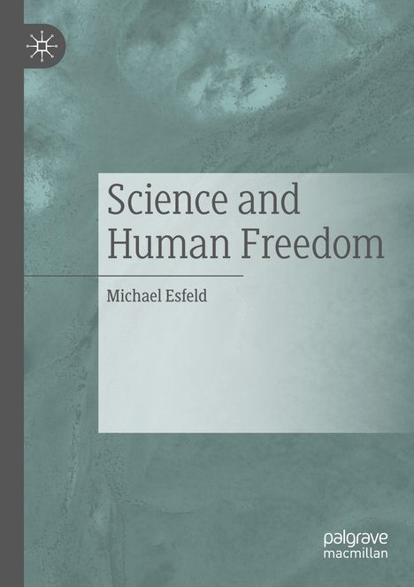 Michael Esfeld: Science and Human Freedom, Buch