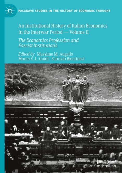 An Institutional History of Italian Economics in the Interwar Period ¿ Volume II, Buch