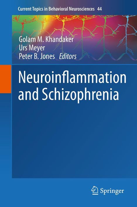 Titel: "Neuroinflammation and Schizophrenia". Herausgeber: Golam M. Khandaker, Urs Meyer, Peter B. Jones. Buntes neuronales Muster.