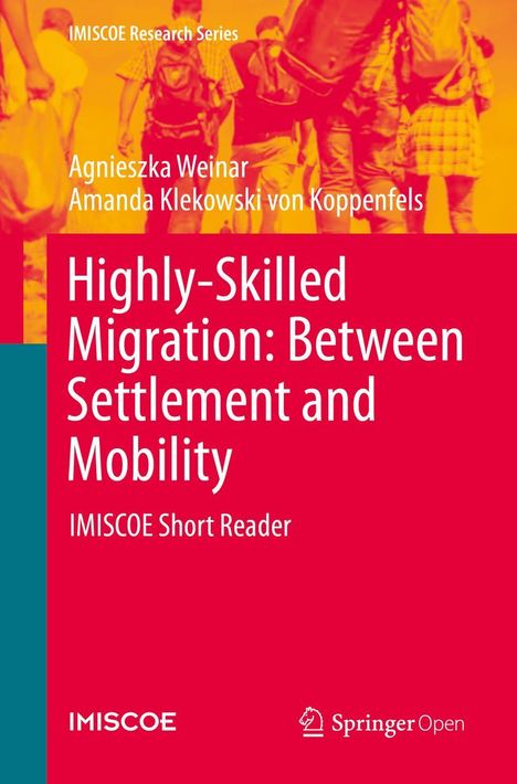 Amanda Klekowski Von Koppenfels: Highly-Skilled Migration: Between Settlement and Mobility, Buch
