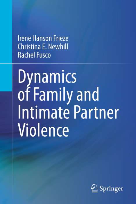 Irene Hanson Frieze: Dynamics of Family and Intimate Partner Violence, Buch