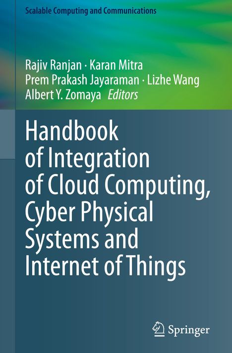 Handbook of Integration of Cloud Computing, Cyber Physical Systems and Internet of Things, Buch