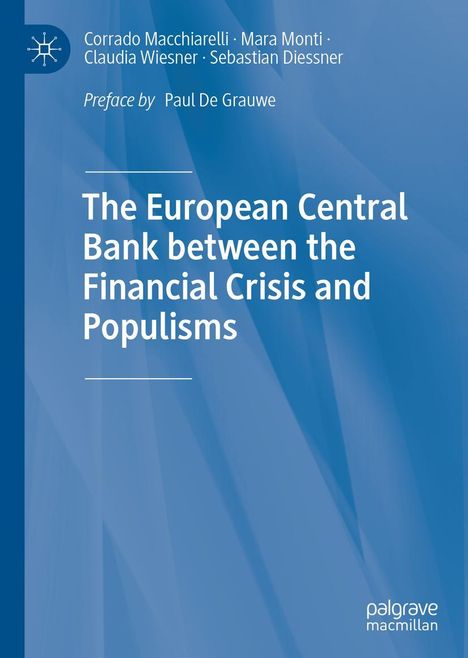 Corrado Macchiarelli: The European Central Bank between the Financial Crisis and Populisms, Buch