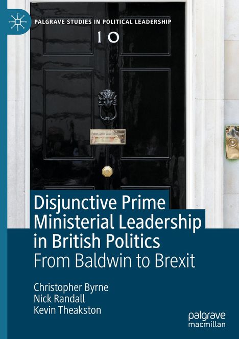 Christopher Byrne: Disjunctive Prime Ministerial Leadership in British Politics, Buch