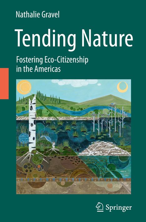 Nathalie Gravel: Tending Nature, Buch