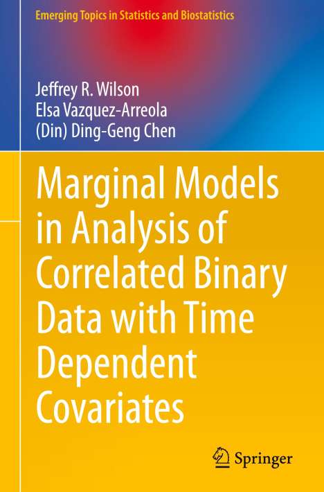 Jeffrey R. Wilson: Marginal Models in Analysis of Correlated Binary Data with Time Dependent Covariates, Buch