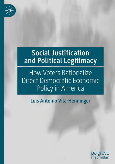 Luis Antonio Vila-Henninger: Social Justification and Political Legitimacy, Buch