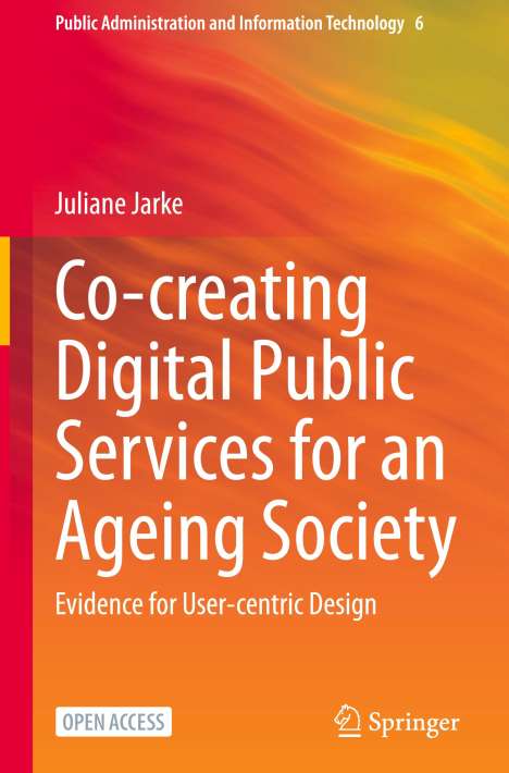 Juliane Jarke: Co-creating Digital Public Services for an Ageing Society, Buch