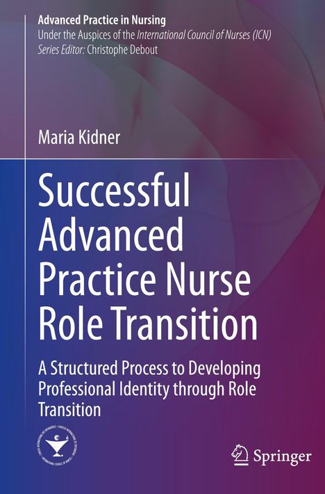 Maria Kidner: Successful Advanced Practice Nurse Role Transition, Buch