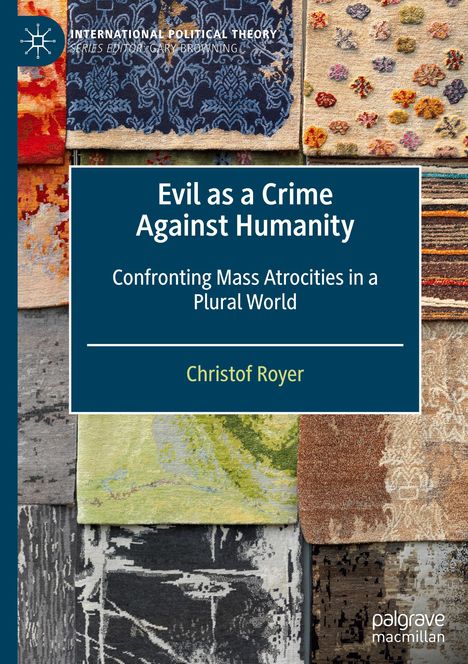 Christof Royer: Evil as a Crime Against Humanity, Buch