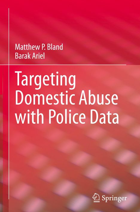 Barak Ariel: Targeting Domestic Abuse with Police Data, Buch