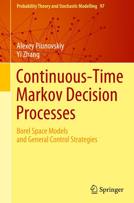 Alexey Piunovskiy: Continuous-Time Markov Decision Processes, Buch