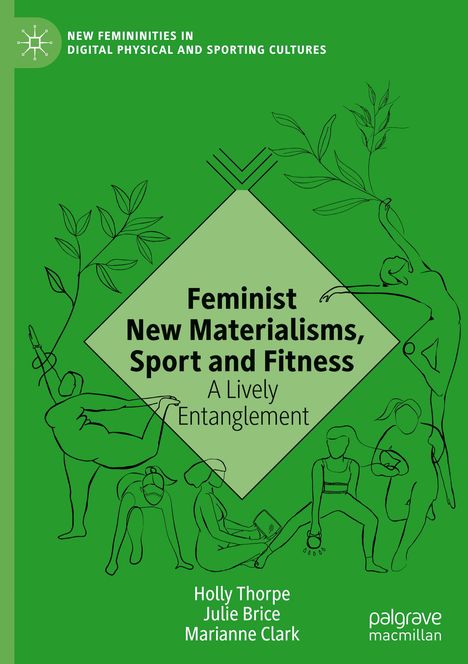 Holly Thorpe: Feminist New Materialisms, Sport and Fitness, Buch