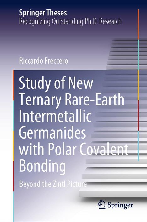 Riccardo Freccero: Study of New Ternary Rare-Earth Intermetallic Germanides with Polar Covalent Bonding, Buch
