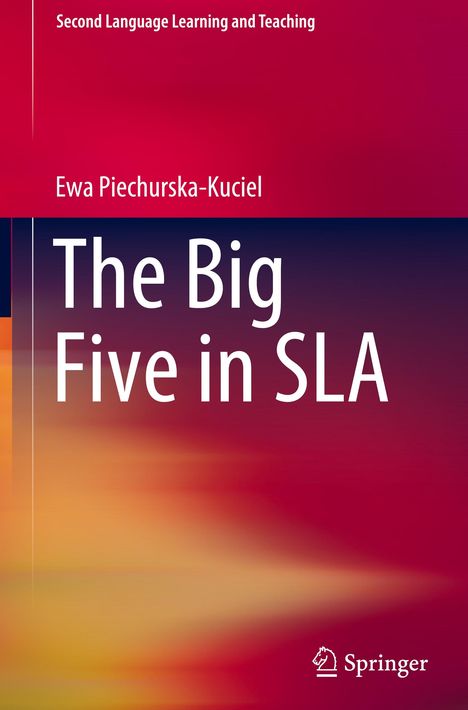 Ewa Piechurska-Kuciel: The Big Five in SLA, Buch