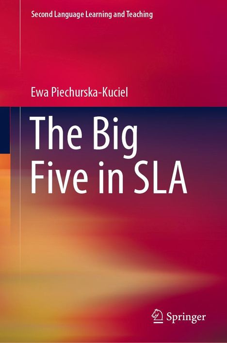 Ewa Piechurska-Kuciel: The Big Five in SLA, Buch