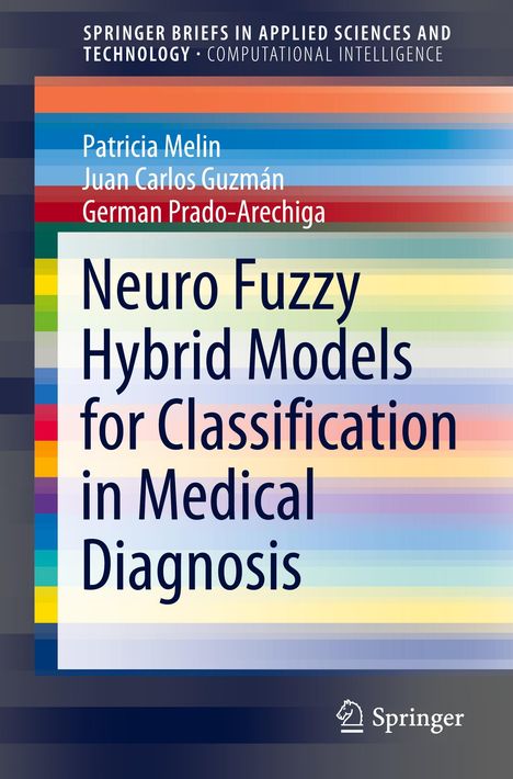 Patricia Melin: Neuro Fuzzy Hybrid Models for Classification in Medical Diagnosis, Buch