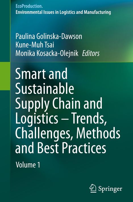 Smart and Sustainable Supply Chain and Logistics ¿ Trends, Challenges, Methods and Best Practices, Buch