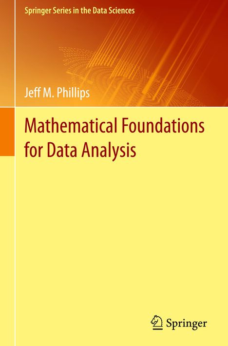 Jeff M. Phillips: Mathematical Foundations for Data Analysis, Buch