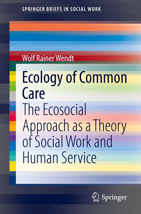 Wolf Rainer Wendt: Ecology of Common Care, Buch
