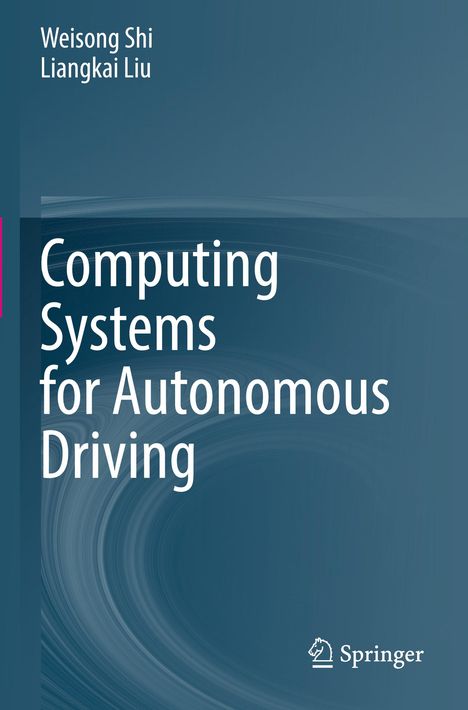 Liangkai Liu: Computing Systems for Autonomous Driving, Buch