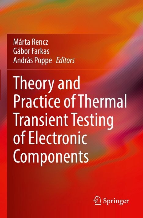 Theory and Practice of Thermal Transient Testing of Electronic Components, Buch