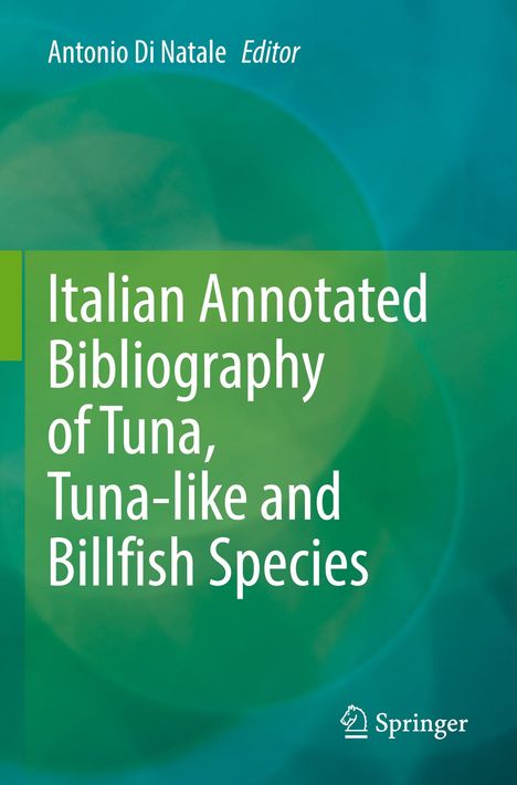 Italian Annotated Bibliography of Tuna, Tuna-like and Billfish Species, Buch