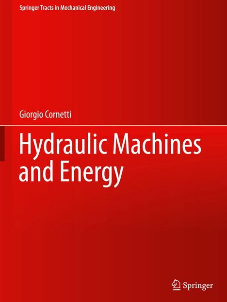 Giorgio Cornetti: Hydraulic Machines and Energy, Buch