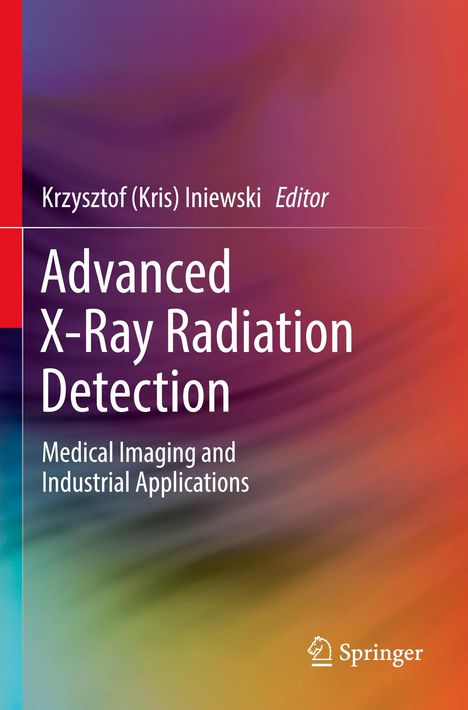 Advanced X-Ray Radiation Detection:, Buch