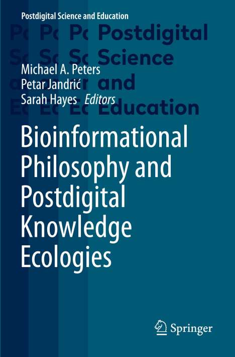 Bioinformational Philosophy and Postdigital Knowledge Ecologies, Buch