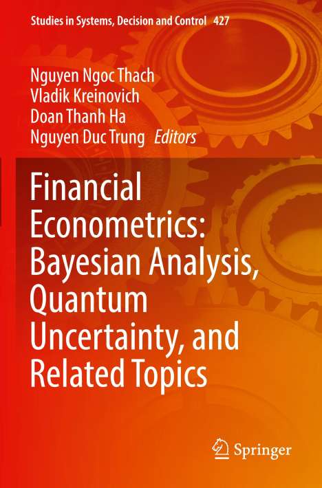 Financial Econometrics: Bayesian Analysis, Quantum Uncertainty, and Related Topics, Buch