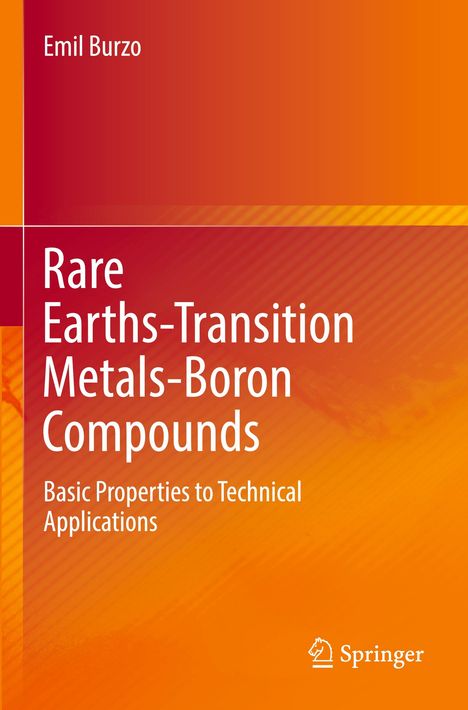 Emil Burzo: Rare Earths-Transition Metals-Boron Compounds, Buch