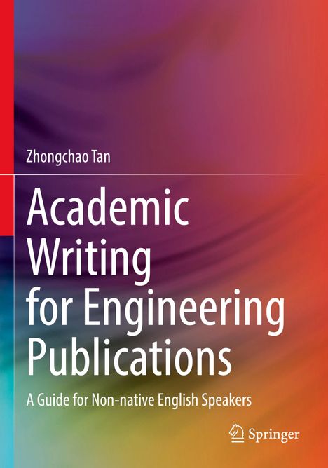 Zhongchao Tan: Academic Writing for Engineering Publications, Buch