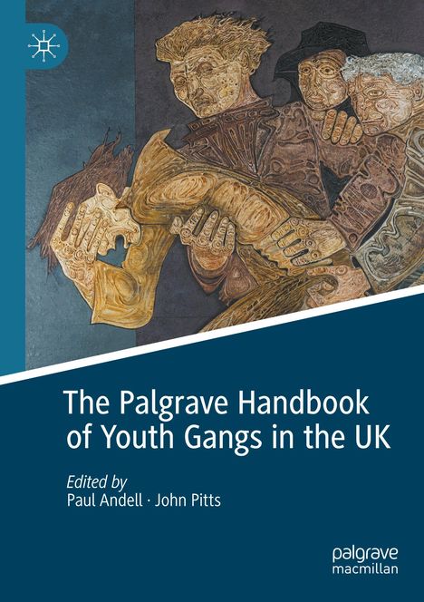 The Palgrave Handbook of Youth Gangs in the UK, Buch