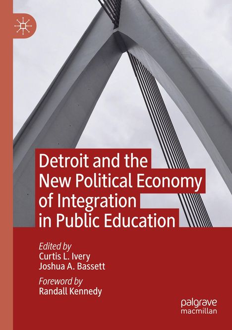 Detroit and the New Political Economy of Integration in Public Education, Buch