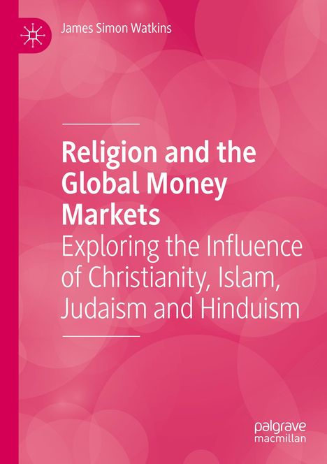 James Simon Watkins: Religion and the Global Money Markets, Buch
