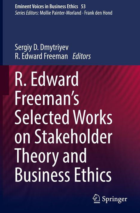 R. Edward Freeman¿s Selected Works on Stakeholder Theory and Business Ethics, Buch
