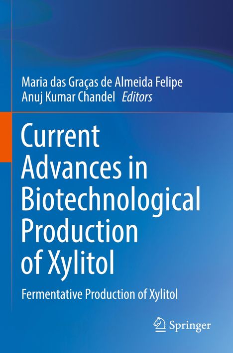 Current Advances in Biotechnological Production of Xylitol, Buch