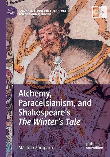 Martina Zamparo: Alchemy, Paracelsianism, and Shakespeare¿s The Winter¿s Tale, Buch