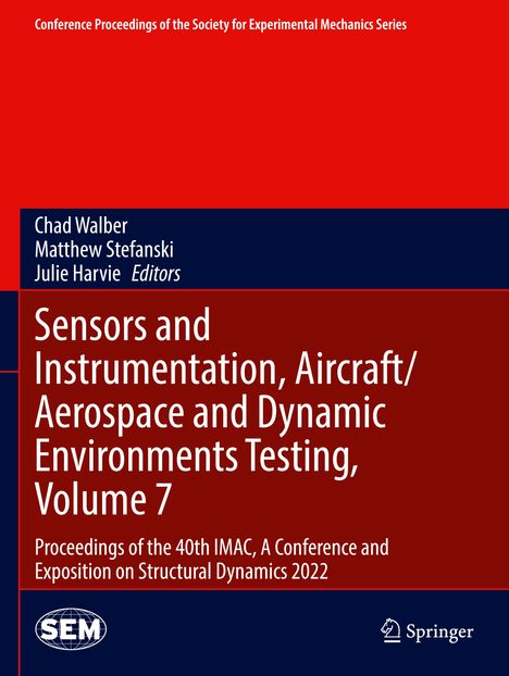 Sensors and Instrumentation, Aircraft/Aerospace and Dynamic Environments Testing, Volume 7, Buch