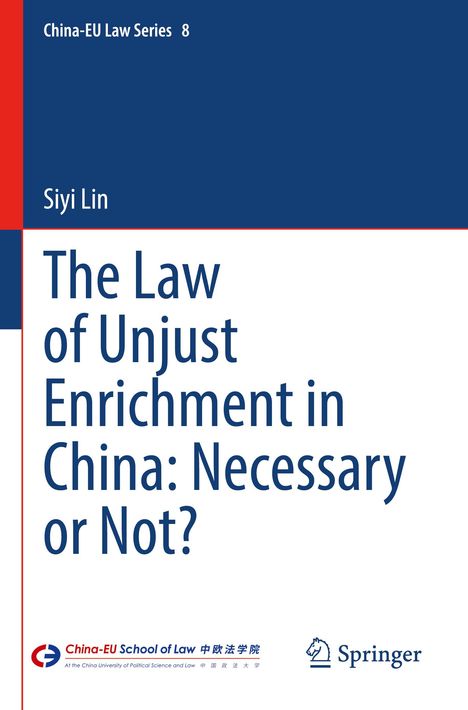 Siyi Lin: The Law of Unjust Enrichment in China: Necessary or Not?, Buch