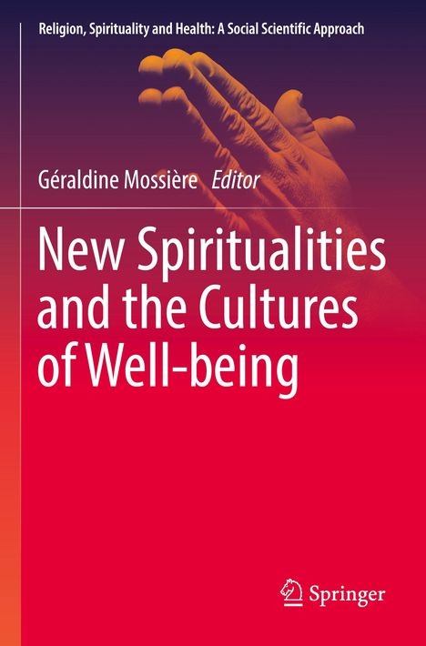 New Spiritualities and the Cultures of Well-being, Buch