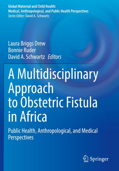 A Multidisciplinary Approach to Obstetric Fistula in Africa, Buch
