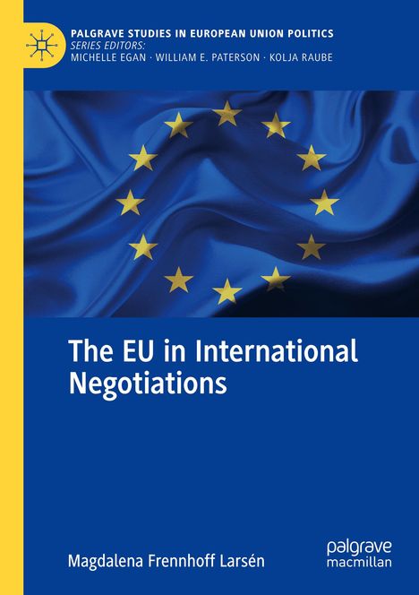 Magdalena Frennhoff Larsén: The EU in International Negotiations, Buch