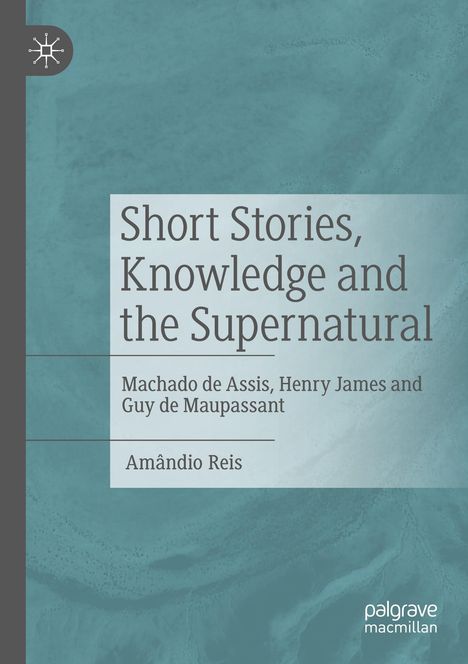 Amândio Reis: Short Stories, Knowledge and the Supernatural, Buch