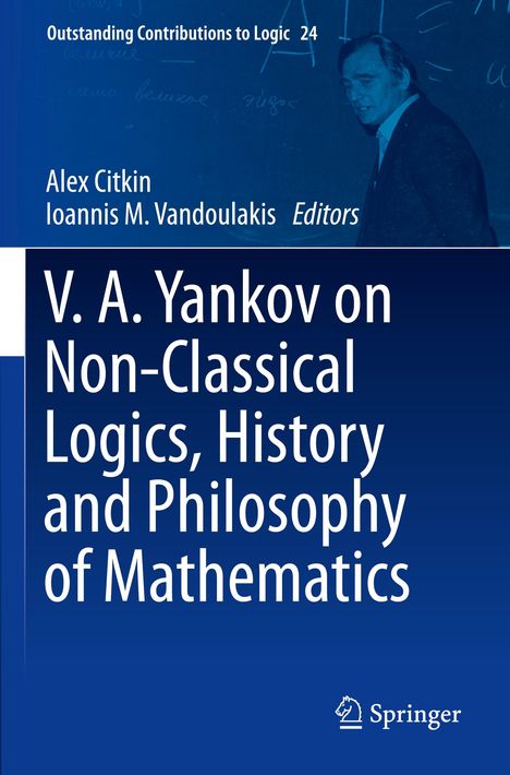 V.A. Yankov on Non-Classical Logics, History and Philosophy of Mathematics, Buch