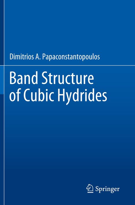 Dimitrios A. Papaconstantopoulos: Band Structure of Cubic Hydrides, Buch