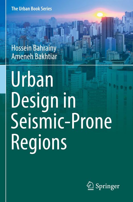 Ameneh Bakhtiar: Urban Design in Seismic-Prone Regions, Buch