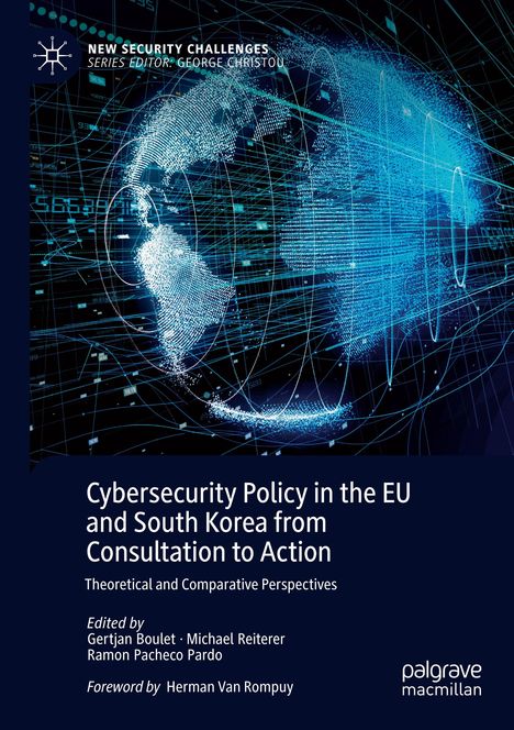 Cybersecurity Policy in the EU and South Korea from Consultation to Action, Buch