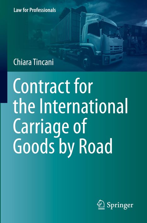 Chiara Tincani: Contract for the International Carriage of Goods by Road, Buch